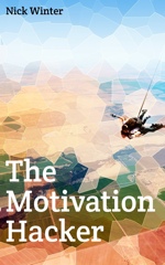 The Motivation Hacker Book Cover