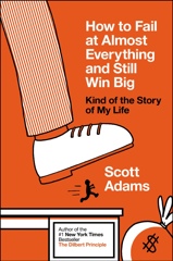 How to Fail at Almost Everything and Still Win Big Book Cover